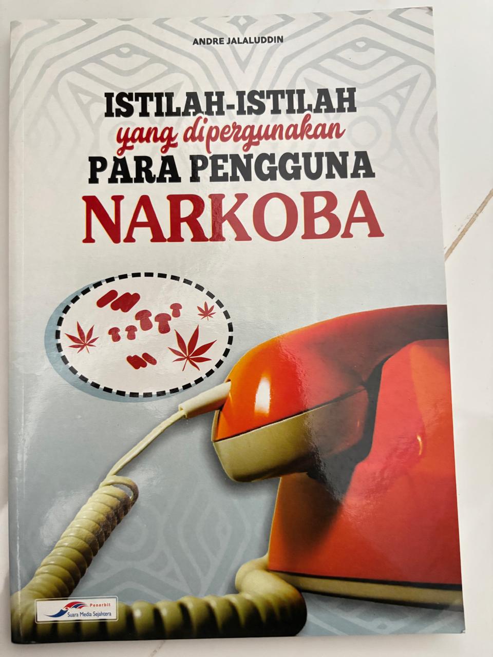 Istilah-istilah yang dipergunakan Para Pengguna Narkoba
